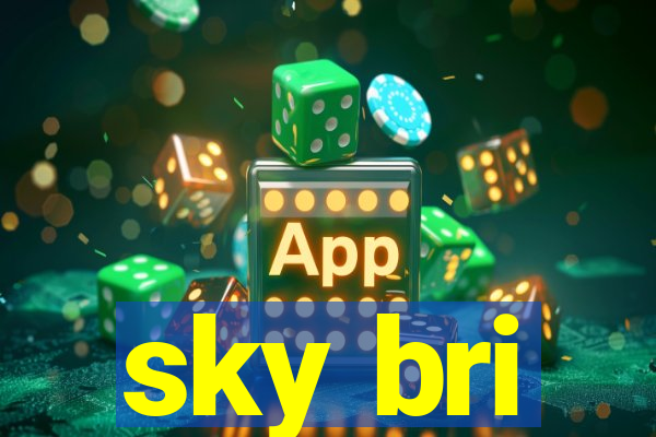 sky bri